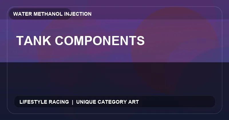 Tank Components